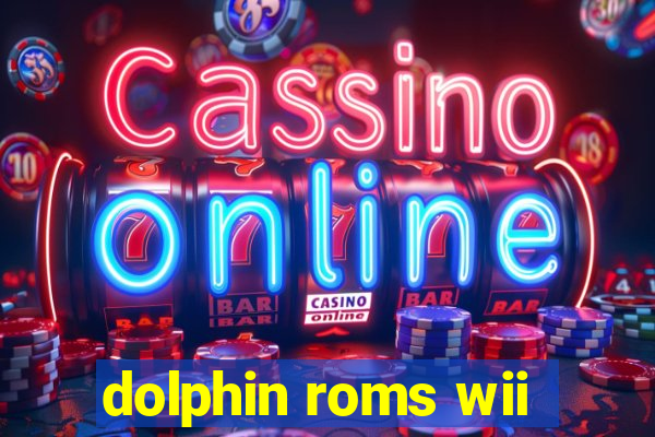 dolphin roms wii